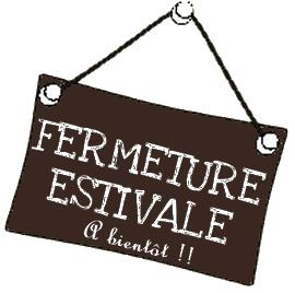 FERMETURE ETE 2024